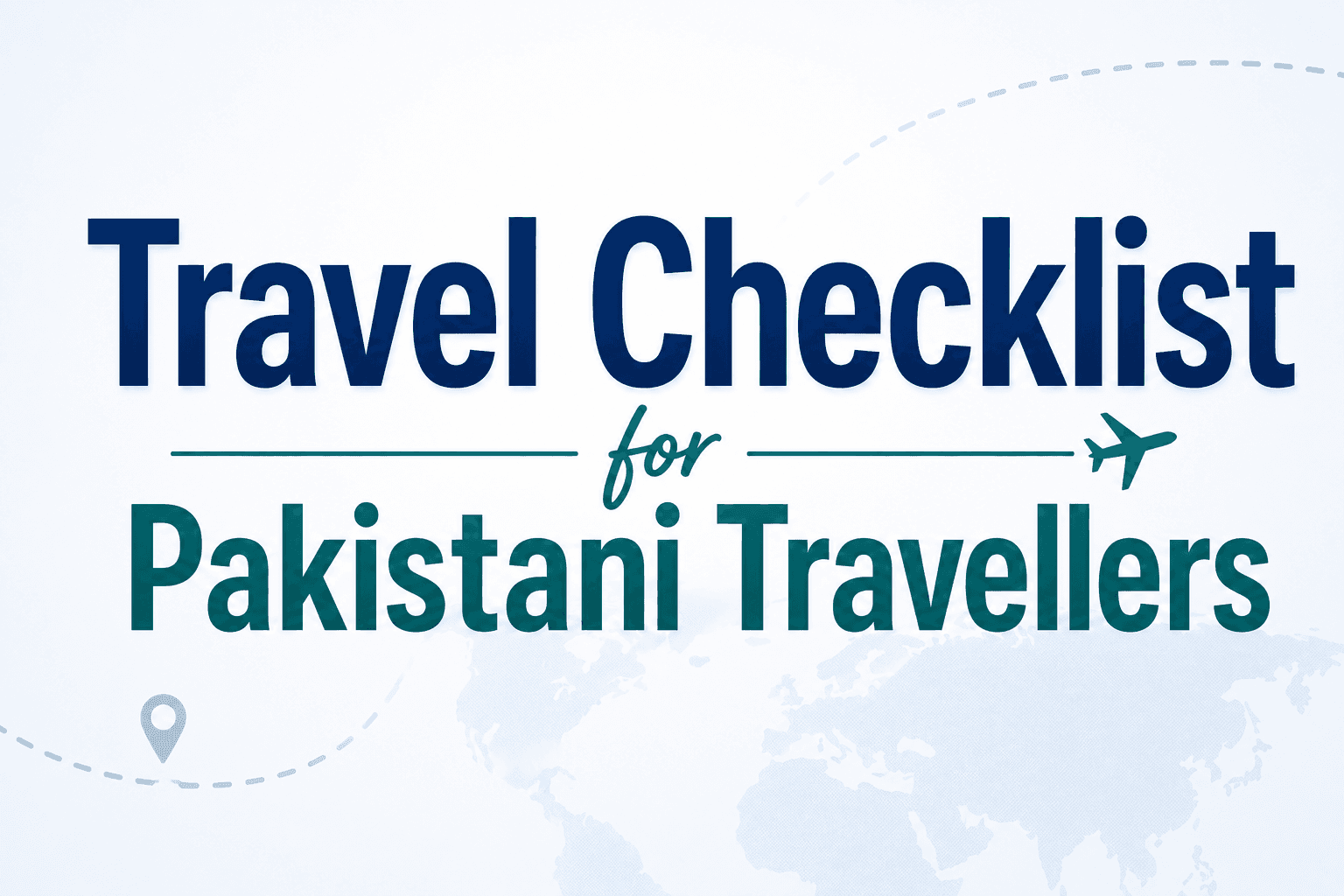 Travel Checklist for Pakistani Travellers | New Umer Holidays Travel
